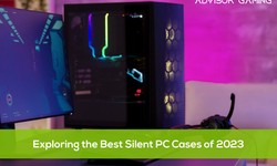 Exploring the Best Silent PC Cases of 2023