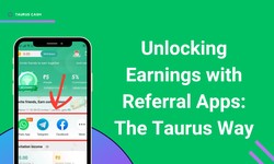 Unlocking Earnings with Referral Apps: The Taurus Way