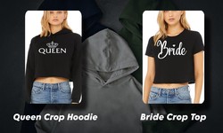 The Queen Crop Hoodie and Bride Crop Hoodie Trend