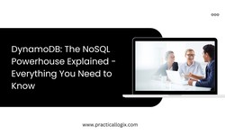 DynamoDB: The NoSQL Powerhouse Explained - Everything You Need to Know