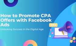 How to Promote CPA Offers with Facebook Ads