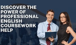 Discover the Power of Professional English Coursework Help