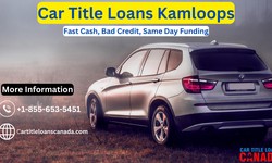 Car Title Loans Kamloops | Fast Cash, Bad Credit, Same Day Funding