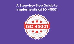 A Step-by-Step Guide to Implementing ISO 45001
