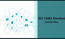 Know the Necessity of Having an ISO 13485 Quality Policy