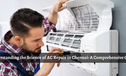Understanding the Science of AC Repair in Chennai: A Comprehensive Guide