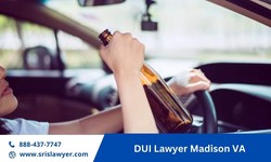 Securing Legal Defense in Madison, VA: The Role of a DUI Lawyer