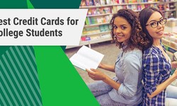 The Top 7 Credit Cards for College Students with Various Benefits