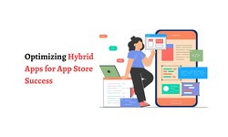 Optimizing Hybrid Apps for App Store Success