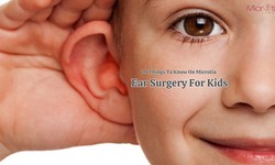 10 Things To Know On Microtia Ear Surgery For Kids