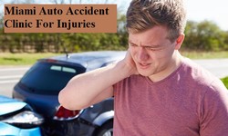 Miami Auto Accident Clinic For Injuries