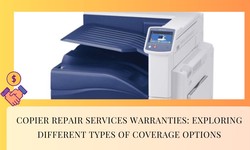 Copier Repair Services Warranties: Exploring Different Types of Coverage Options