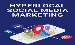 Unleashing the Power of Hyperlocal Social Media Marketing for Business Growth