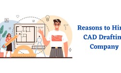 Top Reasons to Hire a CAD Drafting Company