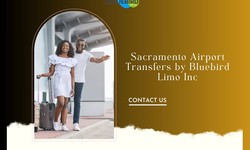 Sacramento Airport Transfers by Bluebird Limo Inc