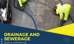 Ensuring Smooth Flow: Drainage and Sewerage Systems Contractor in UAE