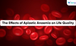 The Effects of Aplastic Anaemia on Life Quality