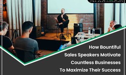 How Bountiful Sales Speakers Motivate Countless Businesses To Maximize Their Success- Lets Engage