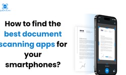 How to find the best document scanning apps for your smartphones?