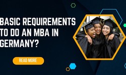 Basic requirements to do an MBA in Germany?