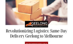 Revolutionizing Logistics: Same-Day Delivery Geelong to Melbourne