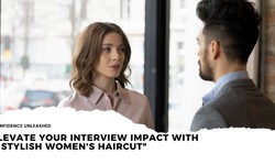 Bold Hair, Bold Moves: Elevating Your Interview Game with a Women's Haircut