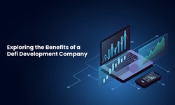 Exploring the Benefits of a Defi Development Company
