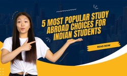 5 Most Popular Study Abroad Choices for Indian Students