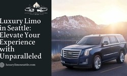 Luxury Limo in Seattle: Elevate Your Experience with Unparalleled