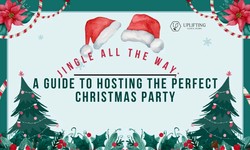 Jingle All the Way: A Guide to Hosting the Perfect Christmas Party