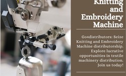 Which market segments are the most promising for Knitting and embroidery machine distributorship?