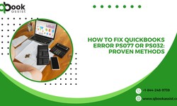 How to Fix QuickBooks Error PS077 or PS032: Proven Methods