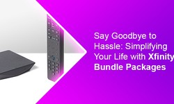 Say Goodbye to Hassle-Simplifying Your Life with Xfinity Bundle Packages