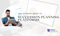 The Ultimate Guide to Succession Planning Platforms – BullseyeEngagement