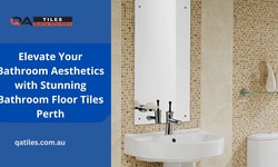 Elevate Your Bathroom Aesthetics with Stunning Bathroom Floor Tiles Perth