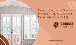 Elevate Your Living Spaces with Premier Window and Door Manufacturers in the UK