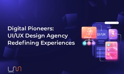 Digital Pioneers: UI UX Design Agency Redefining Experiences