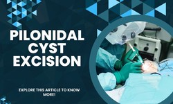 What You Need to Know About Pilonidal Cyst Surgery?