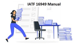 How the IATF 16949 Quality Manual should be Written?