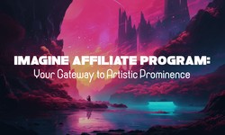 Imagine Affiliate Program: Your Gateway to Artistic Prominence