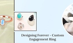 Custom Engagement Rings Process Guide