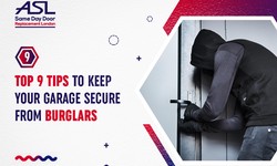 Top 9 Tips to Keep Your Garage Secure from Burglars