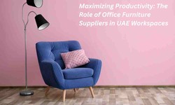 Maximizing Productivity: The Role of Office Furniture Suppliers in UAE Workspaces
