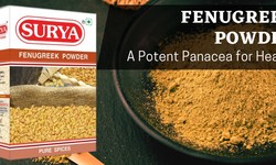 Fenugreek Powder: A Potent Panacea for Health