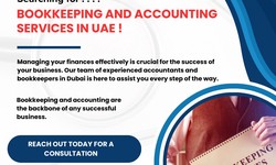 How an Accounting and Bookkeeping Firm Can Boost Your Dubai Businesses