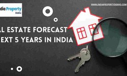 Real Estate Forecast Next 5 Years in India