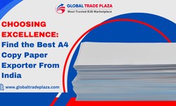 Choosing Excellence: Find the Best A4 Copy Paper Exporter From India