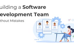 Building a Software Development Team Without Mistakes: A Complete Guide
