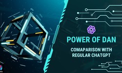 The Power of DAN: A Comprehensive Comparison with Regular ChatGPT