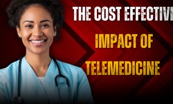 The Cost-Effective Impact of Telemedicine: A Closer Look